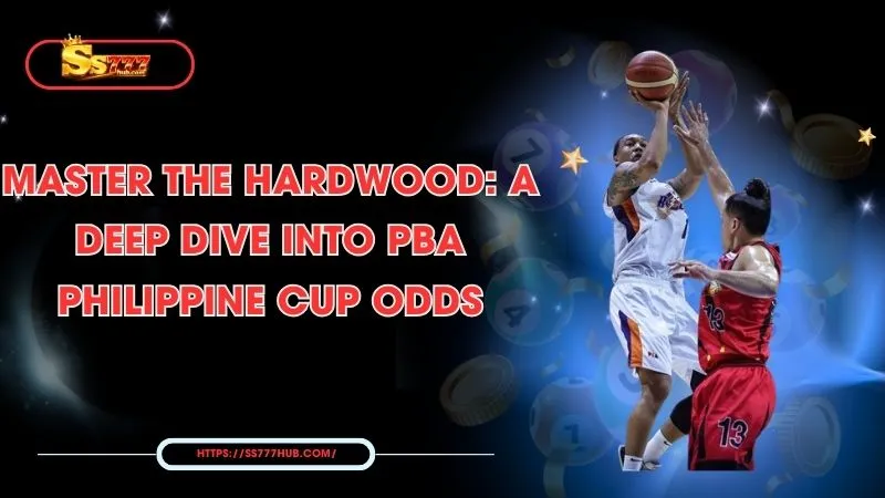 Master the Hardwood: A Deep Dive into PBA Philippine Cup odds 1 master-the-hardwood-a-deep-dive-into-pba-philippine-cup-odds