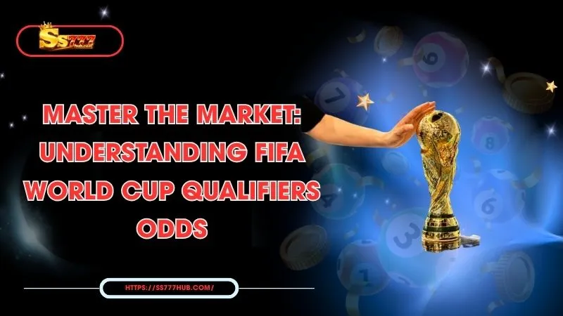 master-the-market-understanding-fifa-world-cup-qualifiers-odds